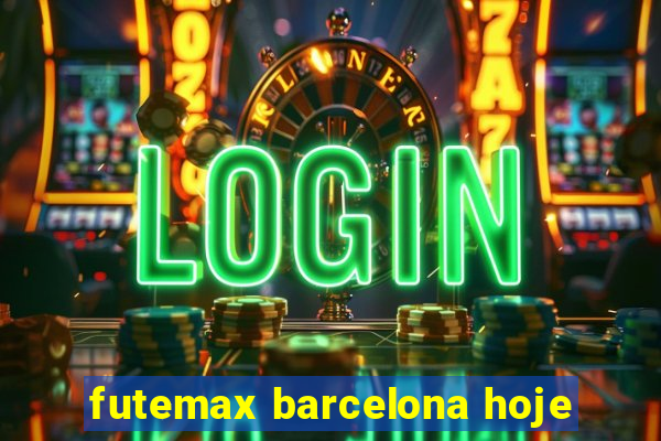 futemax barcelona hoje